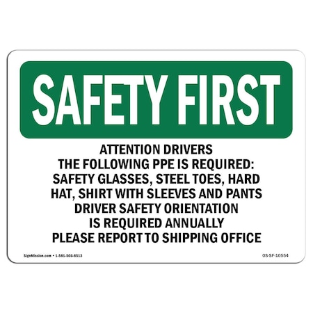 OSHA SAFETY FIRST Sign, Attention Drivers The Following PPE Is Required-, 7in X 5in Decal